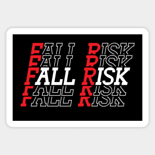 Fall Risk! 1 Magnet